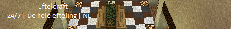 [DUTCH ONLY] Eftel-craft [24/7] [Efteling]