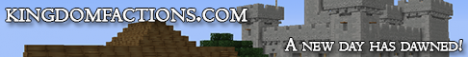 Kingdom Factions [Factions] [Dungeons] [Survival Games] [PvP] [McMMO] [Economy]