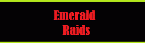 EMERALDRAIDS - PVP - FACTIONS - HIRING - ONLINE IGNORE PMC EMERALDRAIDS - PVP - FACTIONS - HIRING - ONLINE IGNORE PMC