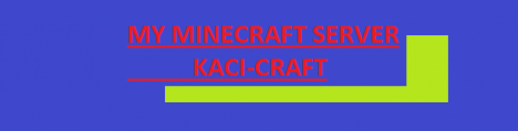 Kaci-craft my server Kaci-craft my server