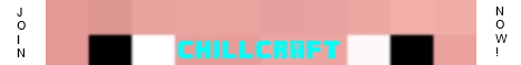 ChillCraft! ChillCraft!