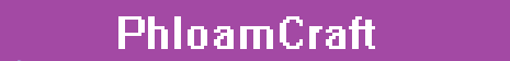 PhloamCraft PhloamCraft