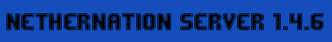 NetherNation Minecraft Server 1.4.6. #1 PvP Server in UK! Join NOW NetherNation Minecraft Server 1.4.6. #1 PvP Server in UK! Join NOW