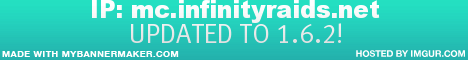 | InfinityRaids | UPDATED TO 1.6.2! Raiding and PvP [Factions] [Auctions] [SilkSpawners] [No Lag] [24/7]