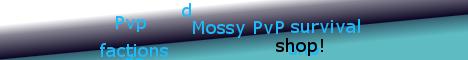 MossyPvPSurvival MossyPvPSurvival