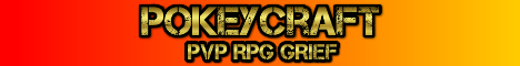 Pokeycraft [PVP] [RPG] [GRIEF] [Survival Games]