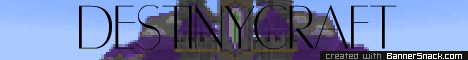 DestinyCraft [P.V.P] [Survival] ••Vote for top of month••