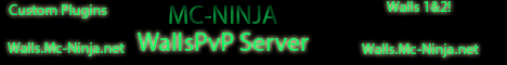 Mc-Ninja - Walls Server Mc-Ninja - Walls Server