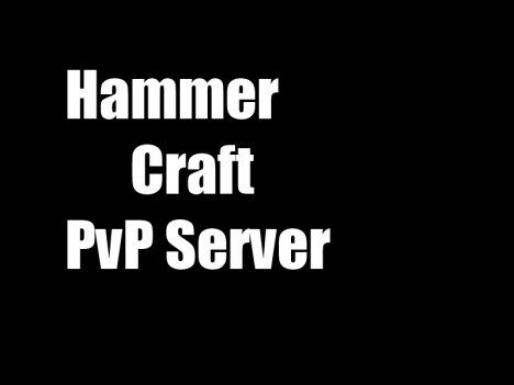 HammerCraft [PvP] [Raid] [Griefing]