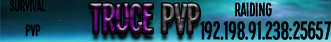 ☠Truce PvP☠ - Survival - PvP - Raiding ☠Truce PvP☠ - Survival - PvP - Raiding