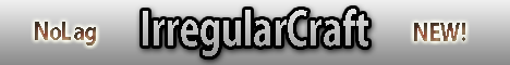 IrregularCraft [NoLag] [PvP] [Griefing]
