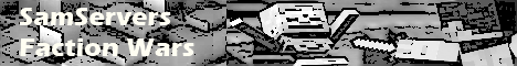 SamServers | Faction Wars SamServers | Faction Wars