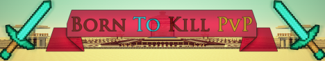 Born to Kill PvP Born to Kill PvP