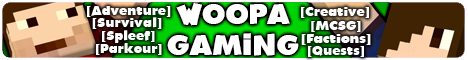 Official WoopaGaming Server[1.5][Adventure][MCSG][FactionPVP][PlotMe][Survival]