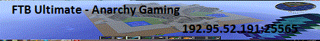 Anarchy Gaming - FTB Ultimate Anarchy Gaming - FTB Ultimate