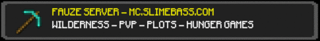 Fauze Server  [ 1.5.2 ]  [ 24/7 ]  [ SLIMEBASS ]