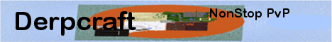 Derpcraft NonStop PvP Derpcraft NonStop PvP