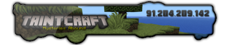 TaintCraft - 24/7 Dedicated Medieval Role-play! -=[SPOUT]=-