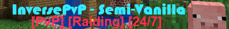 InversePvP - Semi-Vanilla InversePvP - Semi-Vanilla