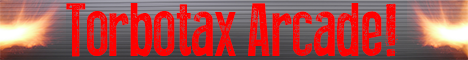 Torbotax Arcade! Torbotax Arcade!