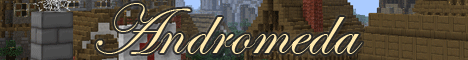 Andromeda [24/7] [Survival] [Iconomy] [MCMMO] [FUN] Minecraft Server