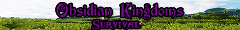 Obsidian Kingdoms [1.5] [Griefing/Raiding]