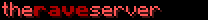 theraveserver theraveserver
