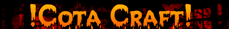 !CotaCraft Is Back! !CotaCraft Is Back!