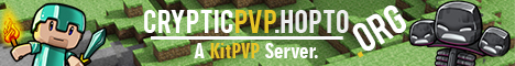 Cryptic PVP ★ >>KitPVP<< ★ >>99% Uptime<< ★ Cryptic PVP ★ >>KitPVP<< ★ >>99% Uptime<< ★