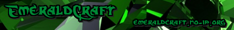 ♦♦♦ Emeraldcraft ♦♦♦  ♦ 24/7 ♦ Economy ♦ Anti-Grief ♦