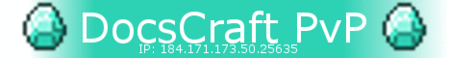 =(1.6.4)=(DocsCraftPvP)=(24/7)= =(1.6.4)=(DocsCraftPvP)=(24/7)=
