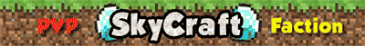 SkyCraft - Pvp - Faction SkyCraft - Pvp - Faction