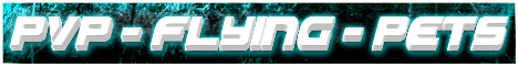 PETS - FLYING - PVP - RAIDING - FACTIONS - GRIEFING PETS - FLYING - PVP - RAIDING - FACTIONS - GRIEFING