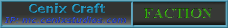 CenixCraft | Factions | Survival | Creative | Mcmmo | Plotme | Guns CenixCraft | Factions | Survival | Creative | Mcmmo | Plotme | Guns