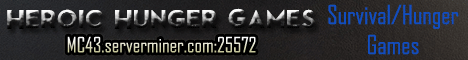 Heroic Hunger Games [SkyBlock]~[Spleef]~[SG]~[MobArena]