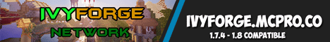 Vote For ★ 1.8 ⛏ IvyForge ⛏ Factions/Survival Vote For ★ 1.8 ⛏ IvyForge ⛏ Factions/Survival