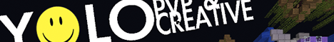 YOLO! PVP, CREATIVE, SURVIVAL YOLO! PVP, CREATIVE, SURVIVAL