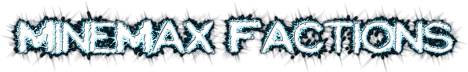 MineMax Factions MineMax Factions