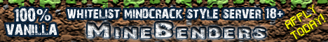 Mine Benders Server! (Whitelisted) (Mature) (Player made spawn WIP)( 24/7) Mine Benders Server! (Whitelisted) (Mature) (Player made spawn WIP)( 24/7)