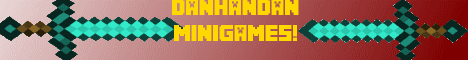 DanHanDan's Epic Minigames Server! DanHanDan's Epic Minigames Server!
