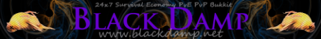 BlackDamp - 1.7.2 - [Bukkit][Survival][Economy][PvP][PvE][Clans]