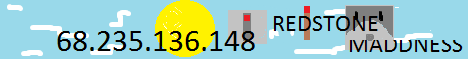 REDSTONE MADDNESS REDSTONE MADDNESS