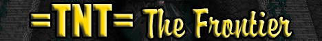 =TNT= The Frontier =TNT= The Frontier