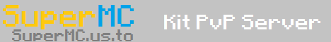 SuperMC | Kit PvP - Join now! SuperMC | Kit PvP - Join now!
