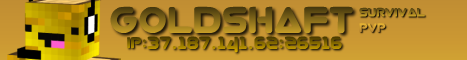 Goldshaft Goldshaft