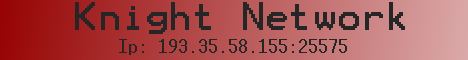 Knight Network (Hub Server) Knight Network (Hub Server)
