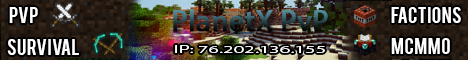 PlanetXPvP| Raiding,Factions,And More! PlanetXPvP| Raiding,Factions,And More!