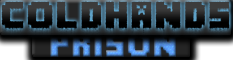 =Cold Hands= Prison Server {[BRAND NEW!!!!]}