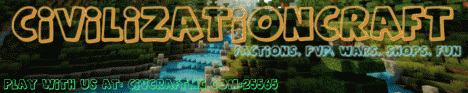 CivilizationCraft - Factions - PvP - Econmy CivilizationCraft - Factions - PvP - Econmy