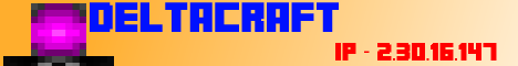DeltaCraft| NOT 24/7 Survival Pvp DeltaCraft| NOT 24/7 Survival Pvp